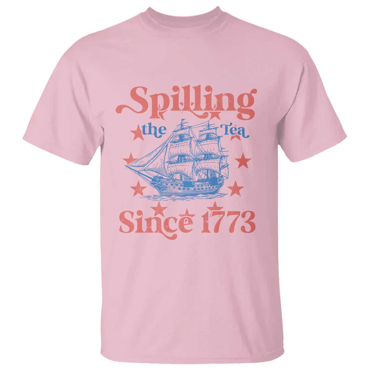 Funny Spilling The Tea Since 1776 T Shirt Us History Teacher 4th Of July TS11 Light Pink Print Your Wear