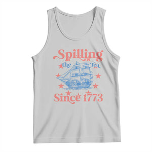 Funny Spilling The Tea Since 1776 Tank Top Us History Teacher 4th Of July TS11 Ash Print Your Wear