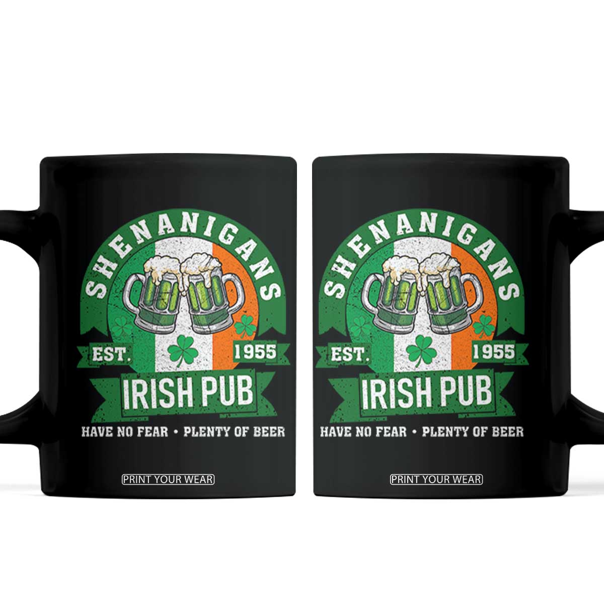 Funny St Patrick's Day Beer Drinking Coffee Mug Shenanigans Irish Pub Have No Fear Plenty Of Beer TS11 Black Print Your Wear