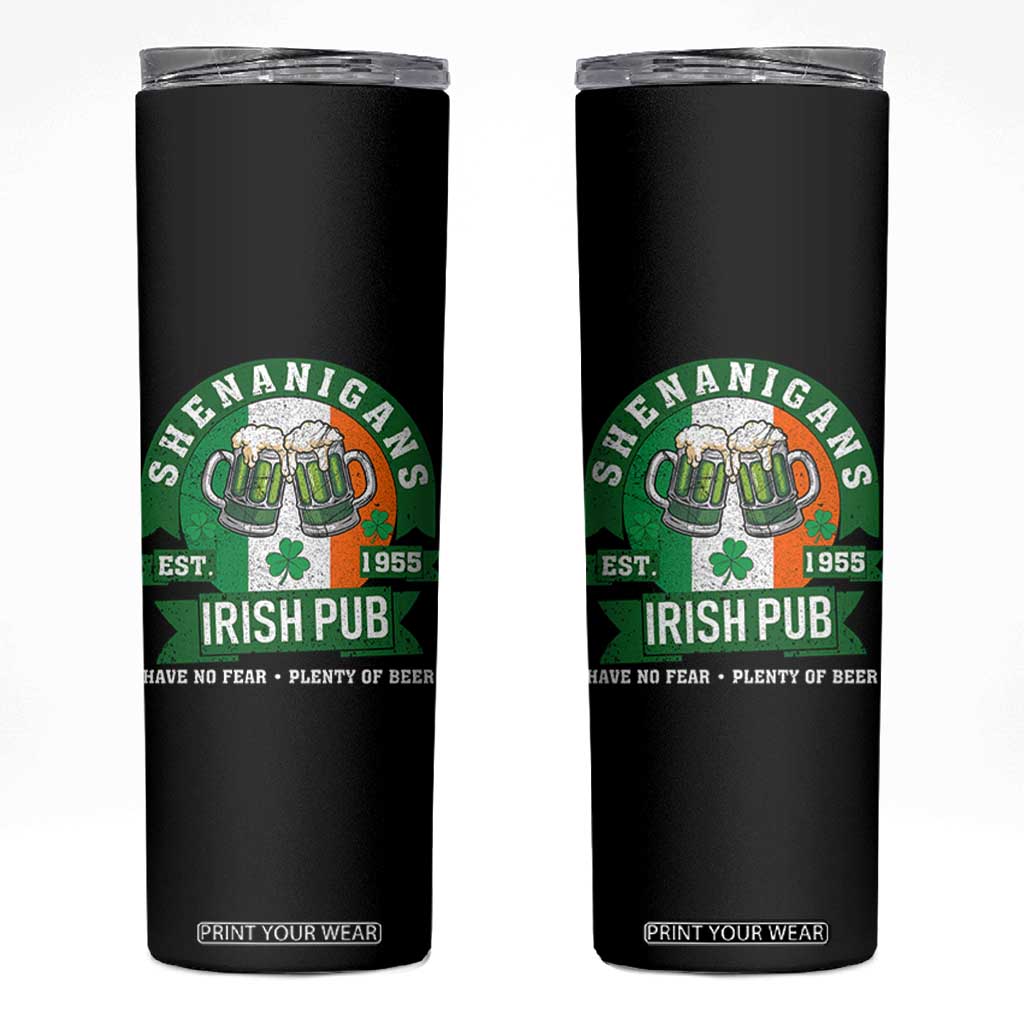 Funny St Patrick's Day Beer Drinking Skinny Tumbler Shenanigans Irish Pub Have No Fear Plenty Of Beer TS11 Black Print Your Wear
