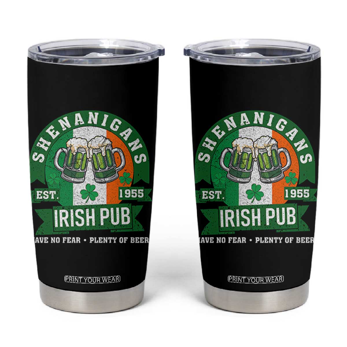 Funny St Patrick's Day Beer Drinking Tumbler Cup Shenanigans Irish Pub Have No Fear Plenty Of Beer TS11 Black Print Your Wear
