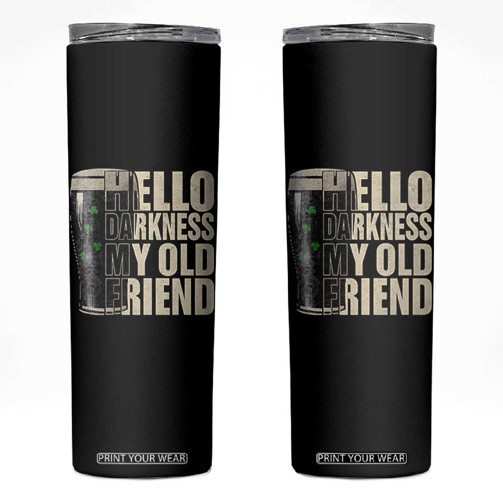 Funny St Patrick's Day Black Irish Beer Skinny Tumbler Hello Darkness My Old Friend Shamrock TS11 Black Print Your Wear