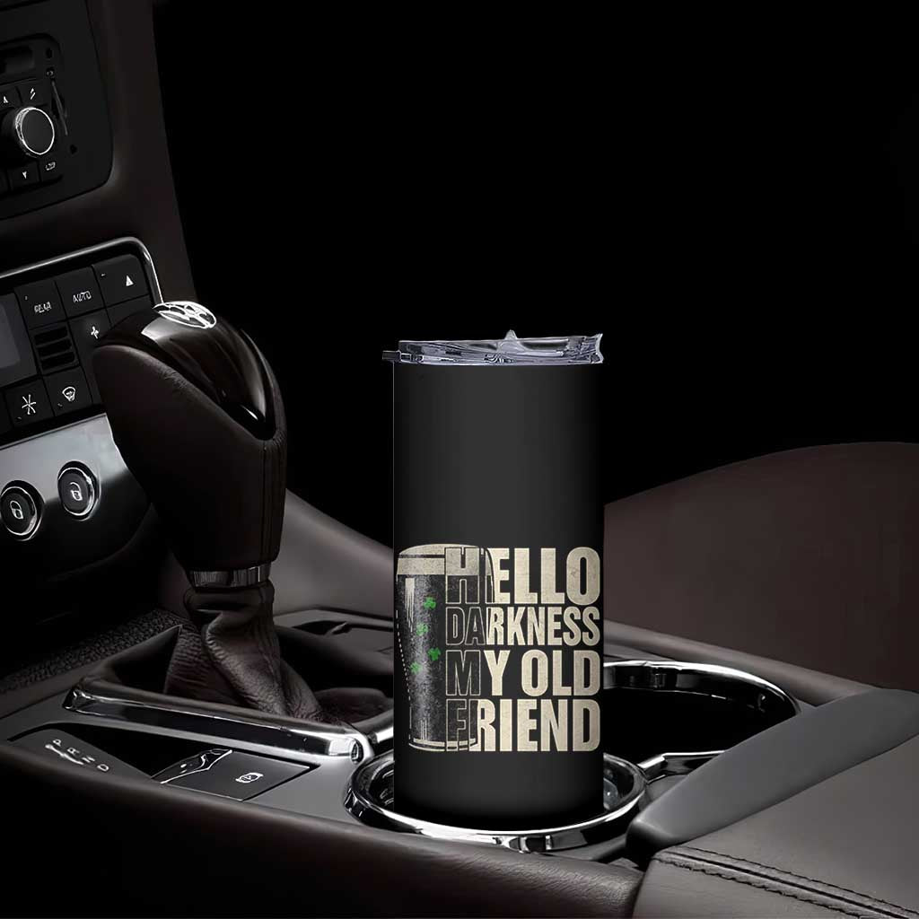 Funny St Patrick's Day Black Irish Beer Skinny Tumbler Hello Darkness My Old Friend Shamrock TS11 Print Your Wear