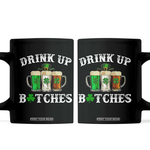 Funny St Patrick's Day Irish Beer Drinking Coffee Mug Drink Up Bitches Ireland Flag TS11 Black Print Your Wear