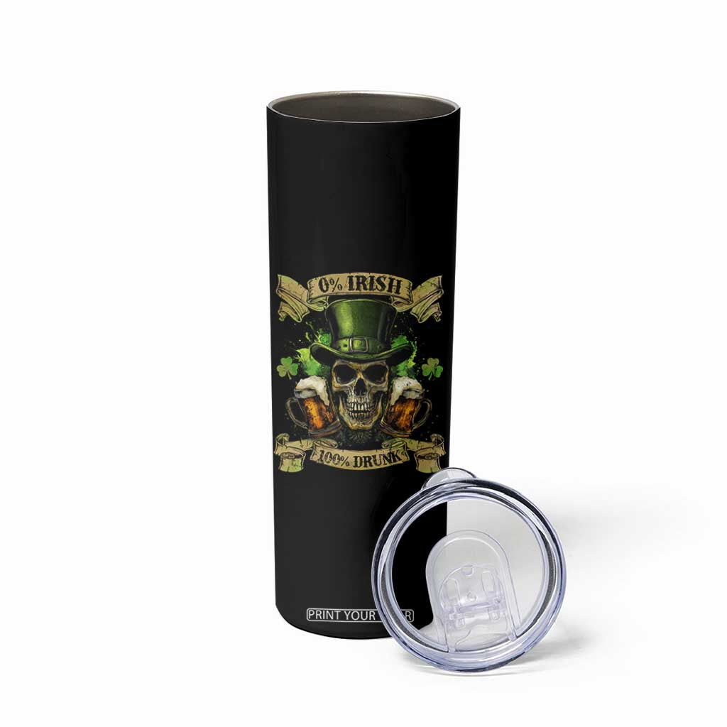 Funny St Patrick's Day Irish Beer Drinking Skinny Tumbler 0% Irish 100% Drunk Skull TS11 Print Your Wear