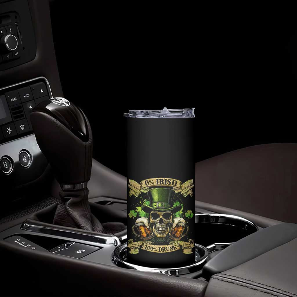 Funny St Patrick's Day Irish Beer Drinking Skinny Tumbler 0% Irish 100% Drunk Skull TS11 Print Your Wear