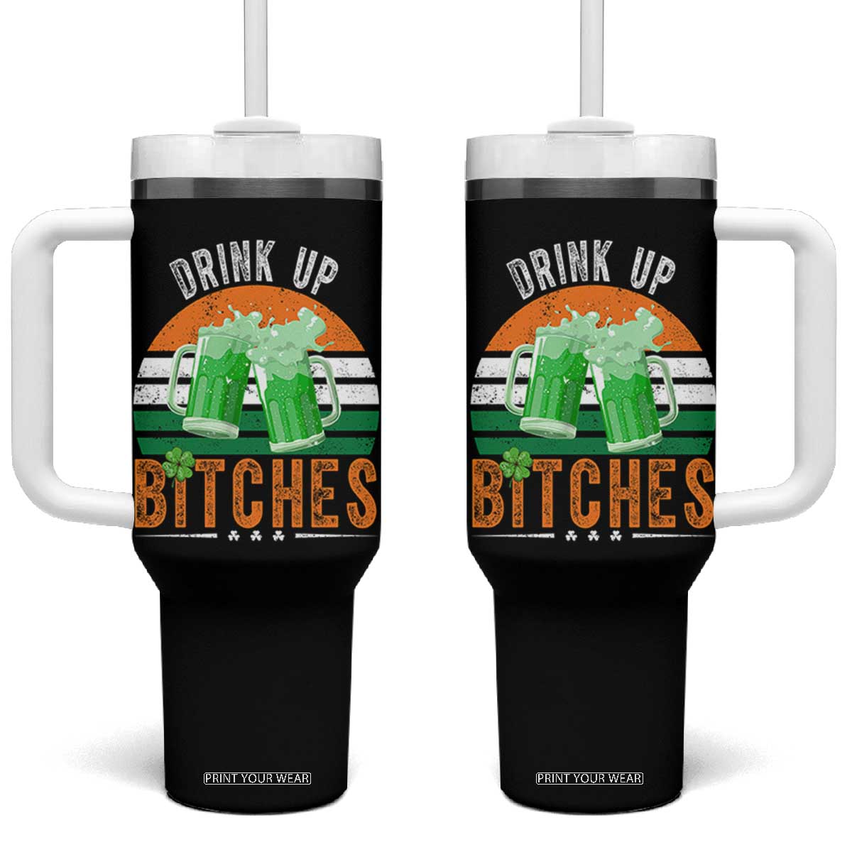 Funny St Patrick's Day Irish Beer Drinking Tumbler With Handle Drink Up Bitches Beer Mug TS11 One Size: 40 oz Black Print Your Wear