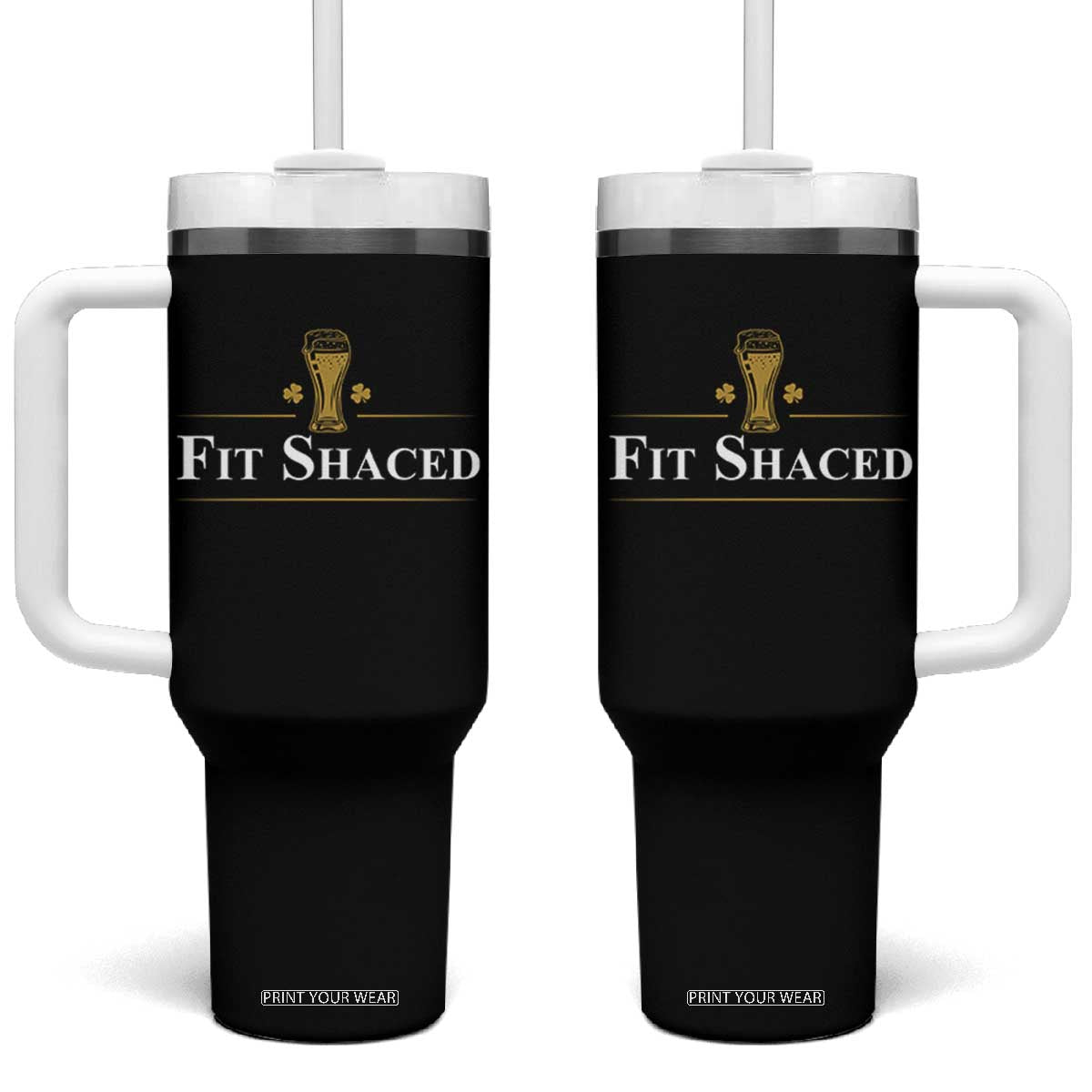 Funny St Patrick's Day Irish Beer Drinking Tumbler With Handle Fit Shaced Shamrock TS11 One Size: 40 oz Black Print Your Wear