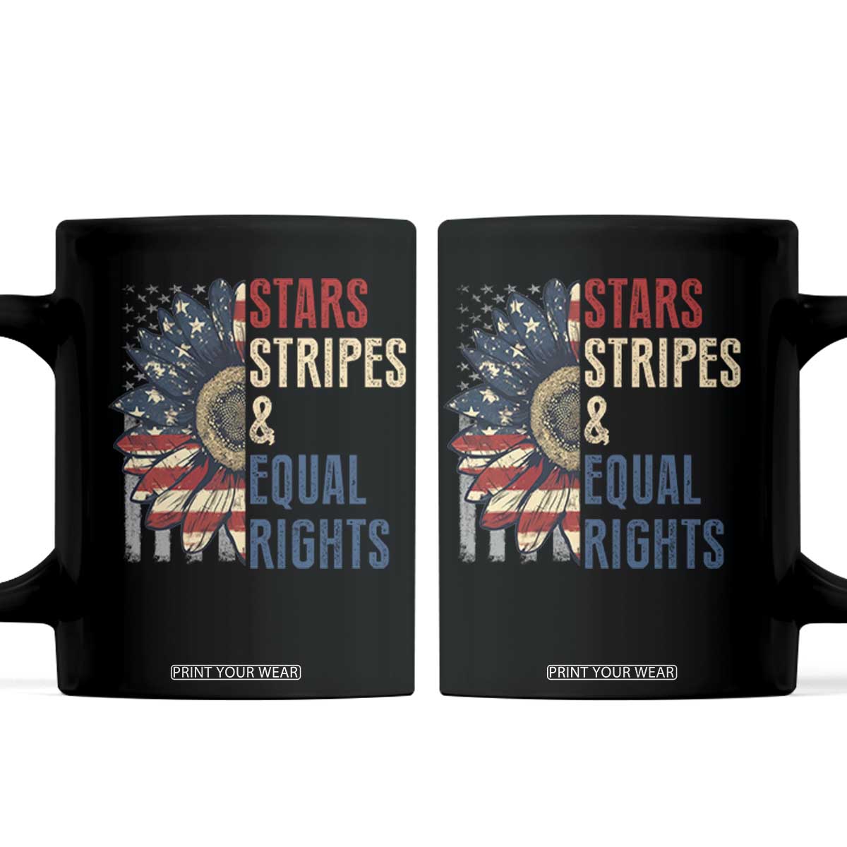 Funny Stars Stripes And Equal Rights Coffee Mug 4th Of July Women's Rights Sunflower TS11 Black Print Your Wear