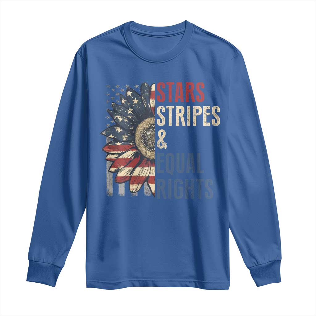 Funny Stars Stripes And Equal Rights Long Sleeve Shirt 4th Of July Women's Rights Sunflower TS11 Royal Blue Print Your Wear
