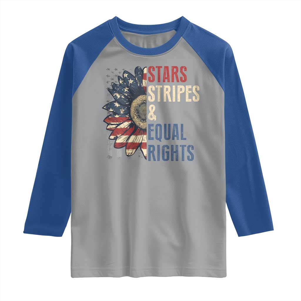 Funny Stars Stripes And Equal Rights Raglan Shirt 4th Of July Women's Rights Sunflower TS11 Sport Gray Royal Print Your Wear