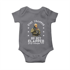 Funny Stay Trapped Or Get Clapped George Washington Baby Onesie 4th of July TS11 Charcoal Print Your Wear