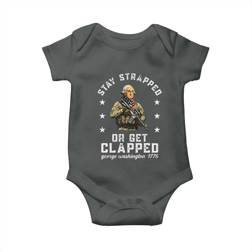 Funny Stay Trapped Or Get Clapped George Washington Baby Onesie 4th of July TS11 Dark Heather Print Your Wear