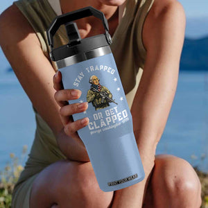 Funny Stay Trapped Or Get Clapped George Washington Flip Straw Tumbler 4th of July TS11 One Size: 30 oz Light Blue Print Your Wear
