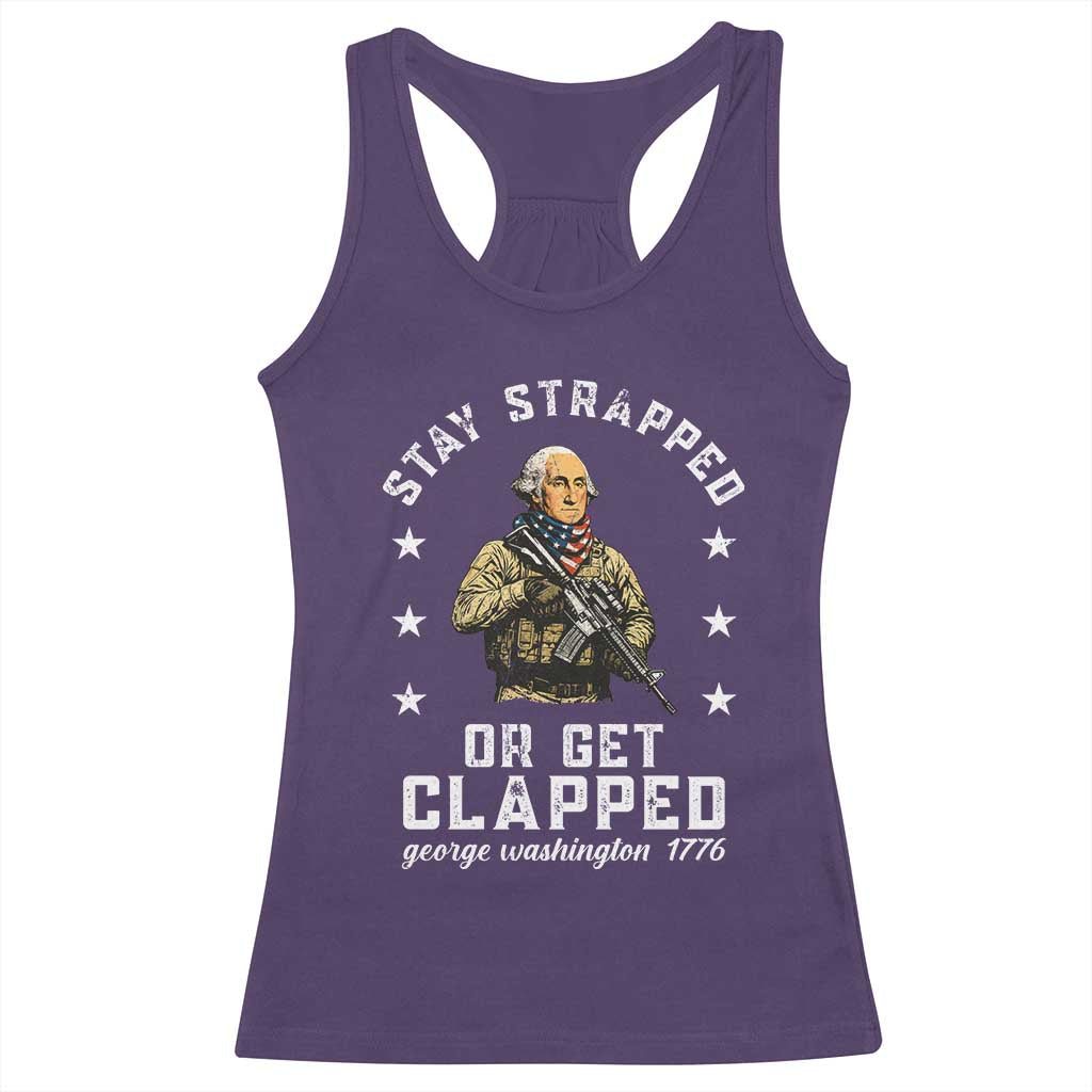 Funny Stay Trapped Or Get Clapped George Washington Racerback Tank Top 4th of July TS11 Purple Print Your Wear