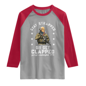 Funny Stay Trapped Or Get Clapped George Washington Raglan Shirt 4th of July TS11 Sport Gray Red Print Your Wear