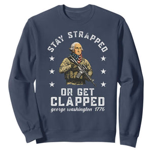 Funny Stay Trapped Or Get Clapped George Washington Sweatshirt 4th of July TS11 Navy Print Your Wear