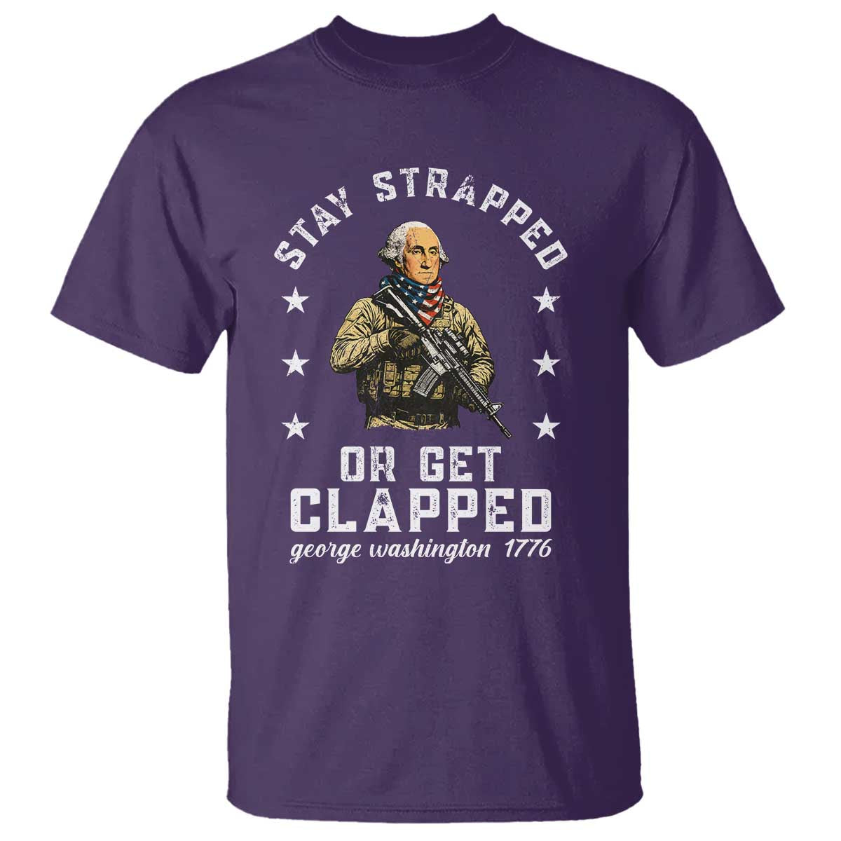 Funny Stay Trapped Or Get Clapped George Washington T Shirt 4th of July TS11 Purple Print Your Wear