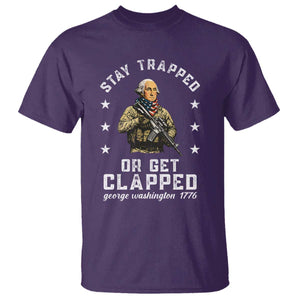 Funny Stay Trapped Or Get Clapped George Washington T Shirt 4th of July TS11 Purple Print Your Wear