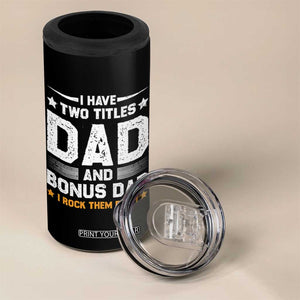 Funny Step Dad 4 in 1 Can Cooler Tumbler I Have Two Titles Dad And Step-Dad TS10 Print Your Wear