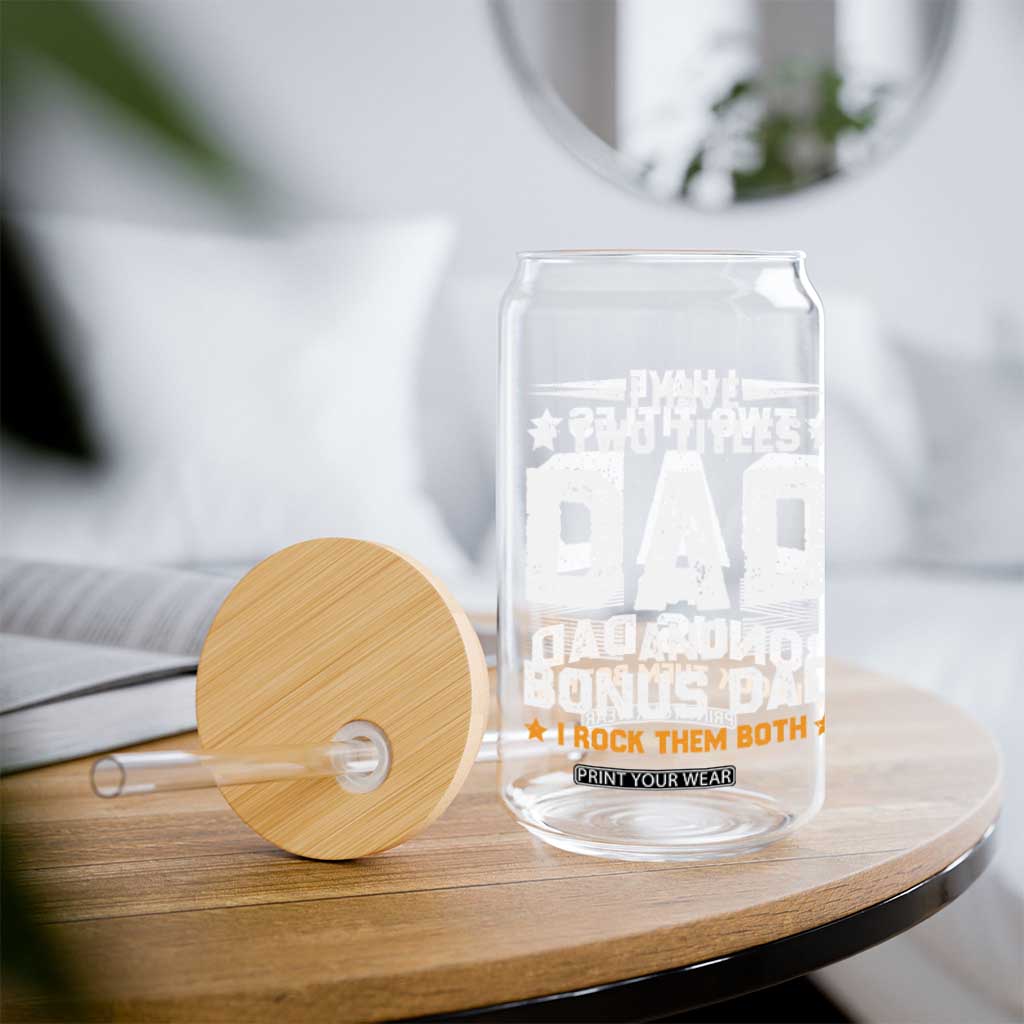 Funny Step Dad Glass Can I Have Two Titles Dad And Step-Dad TS10 Print Your Wear