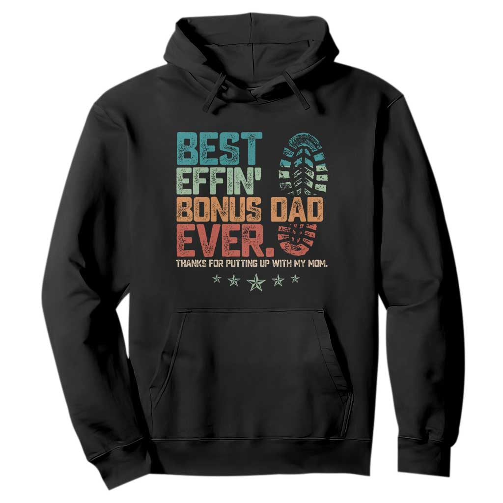 Funny Step Dad Hoodie Best Effin Bonus Dad Ever Retro TS10 Black Print Your Wear