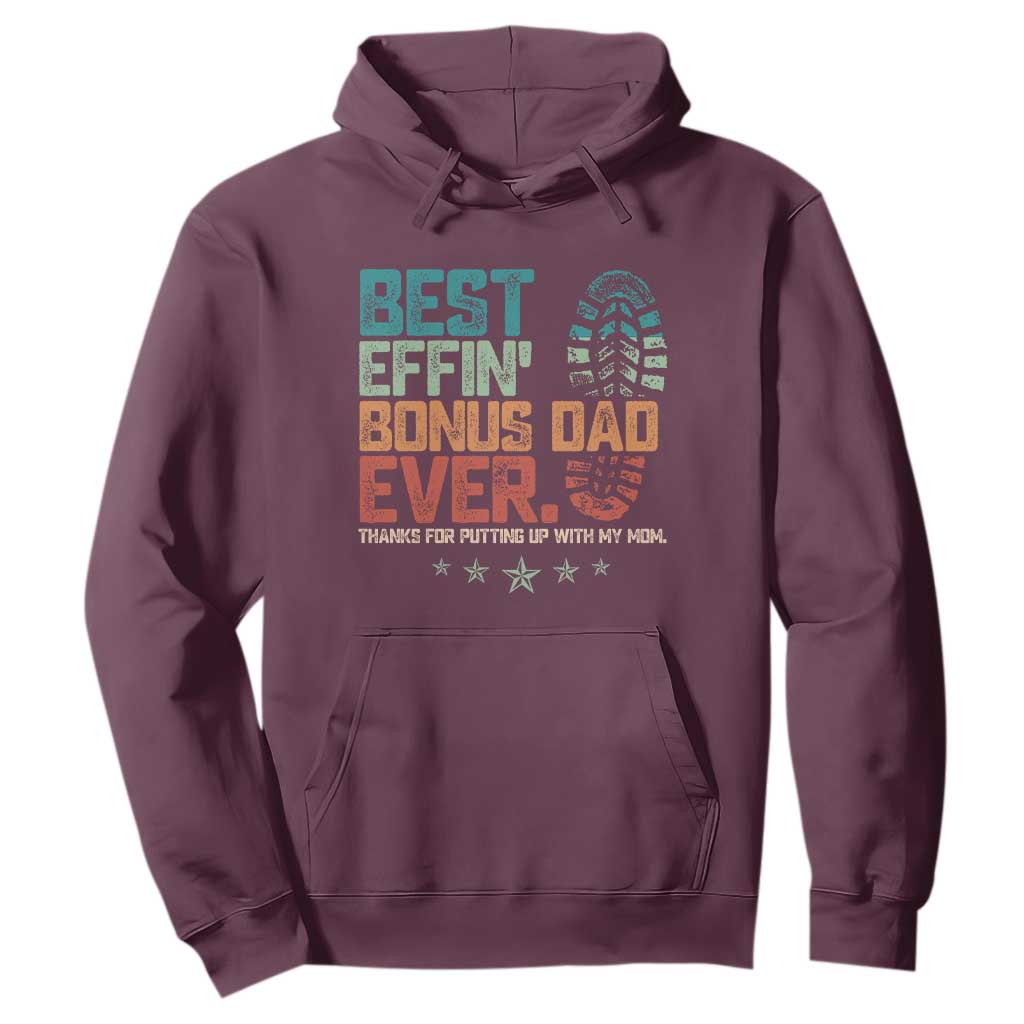 Funny Step Dad Hoodie Best Effin Bonus Dad Ever Retro TS10 Maroon Print Your Wear