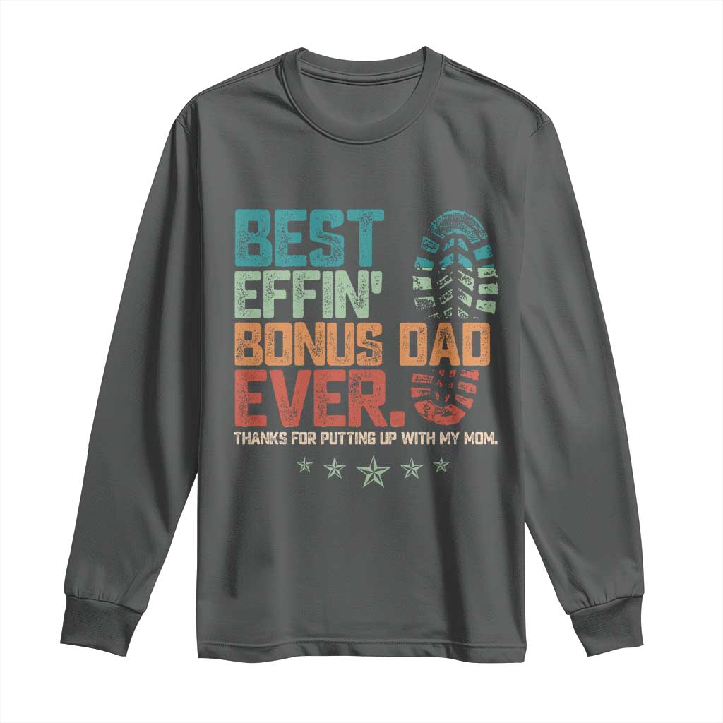 Funny Step Dad Long Sleeve Shirt Best Effin Bonus Dad Ever Retro TS10 Dark Heather Print Your Wear