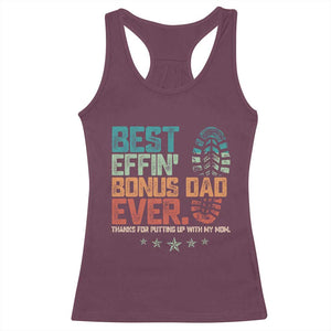Funny Step Dad Racerback Tank Top Best Effin Bonus Dad Ever Retro TS10 Maroon Print Your Wear