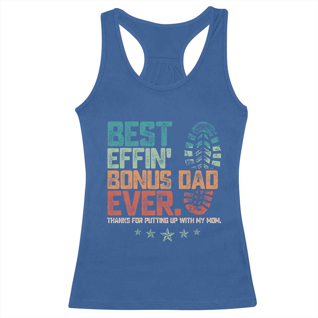 Funny Step Dad Racerback Tank Top Best Effin Bonus Dad Ever Retro TS10 Royal Blue Print Your Wear
