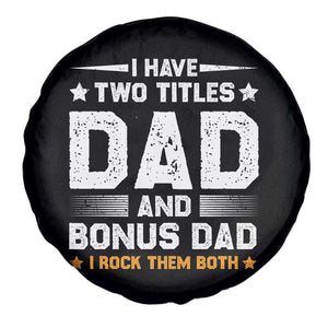 Funny Step Dad Spare Tire Cover I Have Two Titles Dad And Step-Dad TS10 Print Your Wear