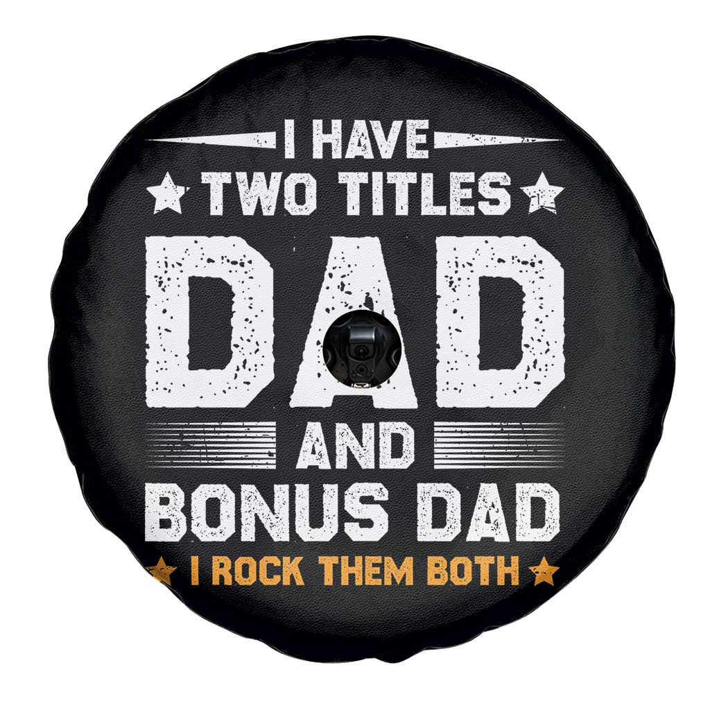 Funny Step Dad Spare Tire Cover I Have Two Titles Dad And Step-Dad TS10 Print Your Wear