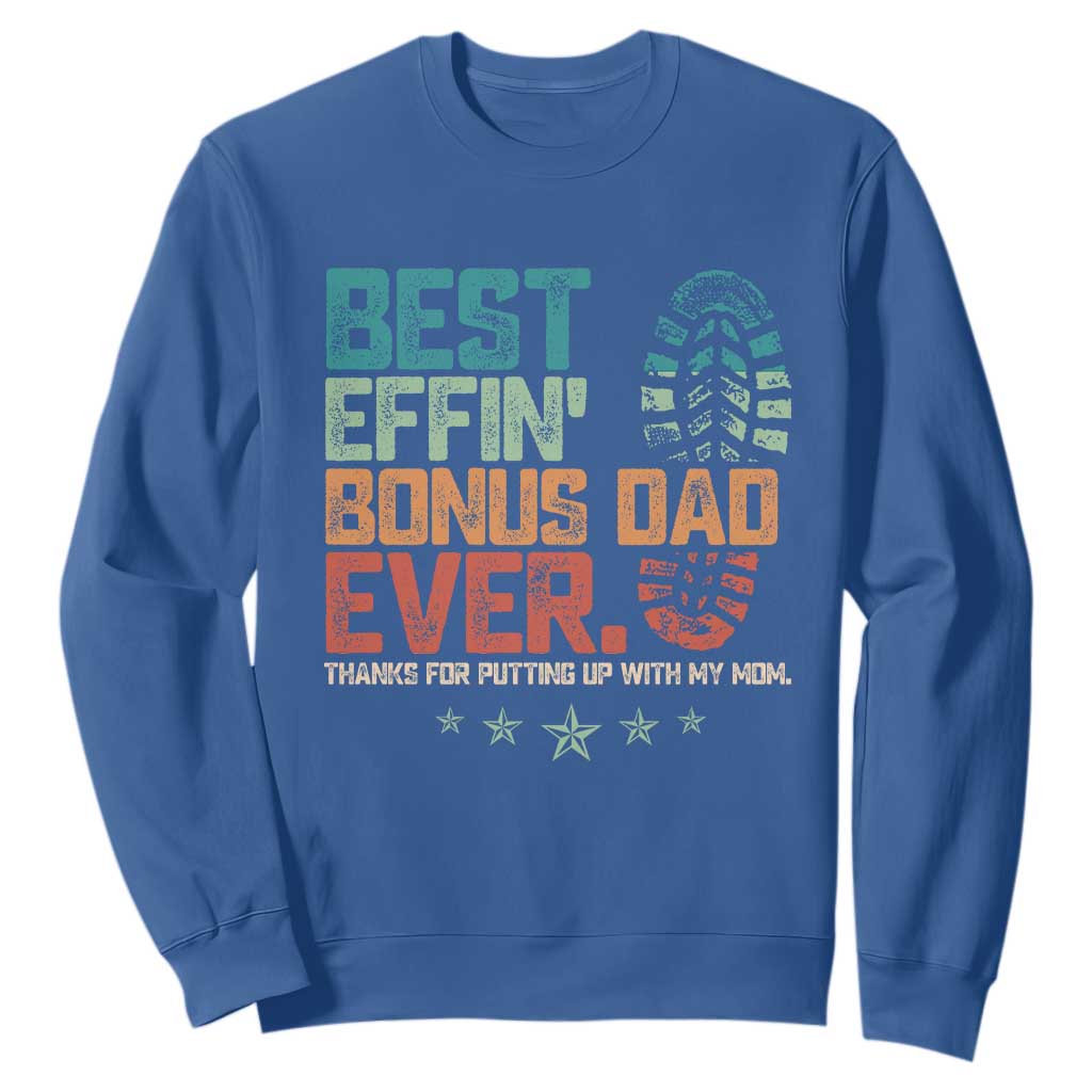 Funny Step Dad Sweatshirt Best Effin Bonus Dad Ever Retro TS10 Royal Blue Print Your Wear