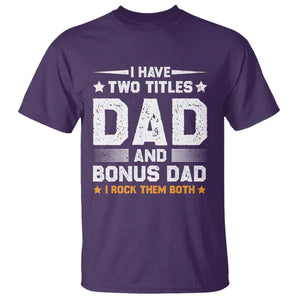 Funny Step Dad T Shirt I Have Two Titles Dad And Step-Dad TS10 Purple Print Your Wear