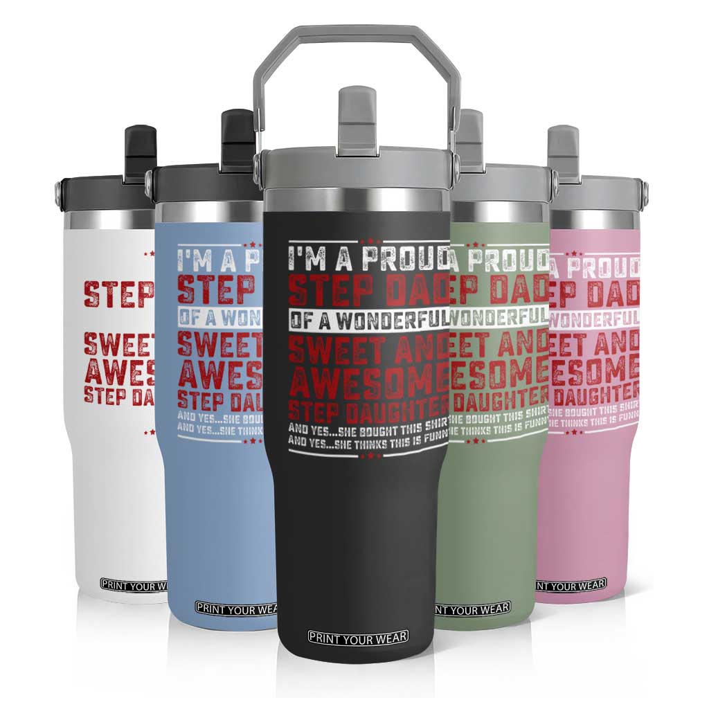 Funny Stepdad Flip Straw Tumbler Step Daughter Bonus Step Dad Fathers Day TS10 Print Your Wear