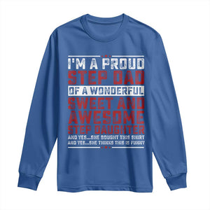 Funny Stepdad Long Sleeve Shirt Step Daughter Bonus Step Dad Fathers Day TS10 Royal Blue Print Your Wear
