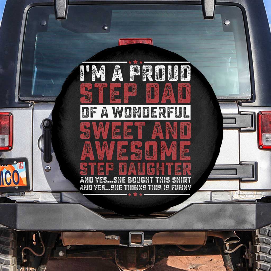 Funny Stepdad Spare Tire Cover Step Daughter Bonus Step Dad Fathers Day TS10 No hole Black Print Your Wear