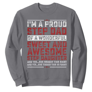 Funny Stepdad Sweatshirt Step Daughter Bonus Step Dad Fathers Day TS10 Charcoal Print Your Wear