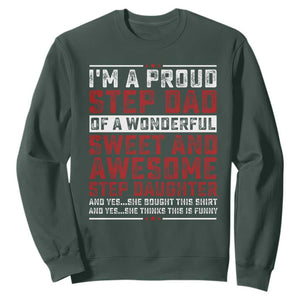 Funny Stepdad Sweatshirt Step Daughter Bonus Step Dad Fathers Day TS10 Dark Forest Green Print Your Wear