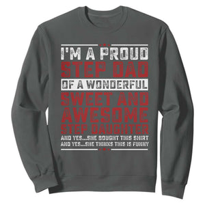 Funny Stepdad Sweatshirt Step Daughter Bonus Step Dad Fathers Day TS10 Dark Heather Print Your Wear