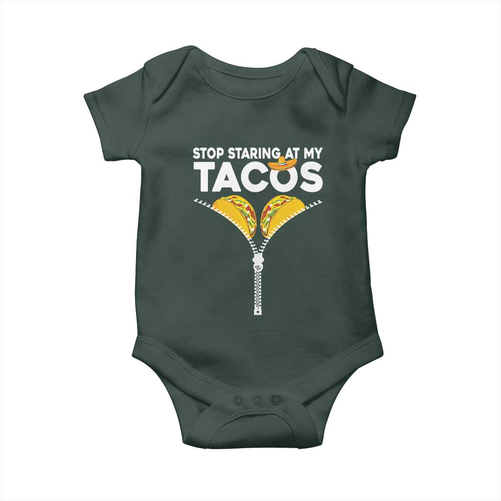 Funny Stop Staring At My Tacos Baby Onesie Mexican Cinco De Mayo TS11 Print Your Wear