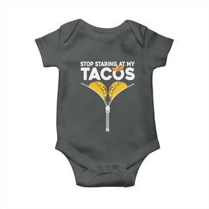 Funny Stop Staring At My Tacos Baby Onesie Mexican Cinco De Mayo TS11 Dark Heather Print Your Wear