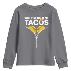 Funny Stop Staring At My Tacos Youth Sweatshirt Mexican Cinco De Mayo TS11 Charcoal Print Your Wear