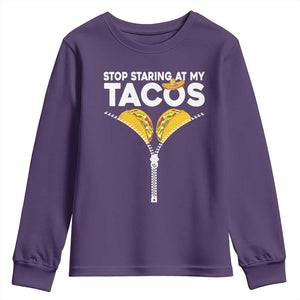 Funny Stop Staring At My Tacos Youth Sweatshirt Mexican Cinco De Mayo TS11 Purple Print Your Wear