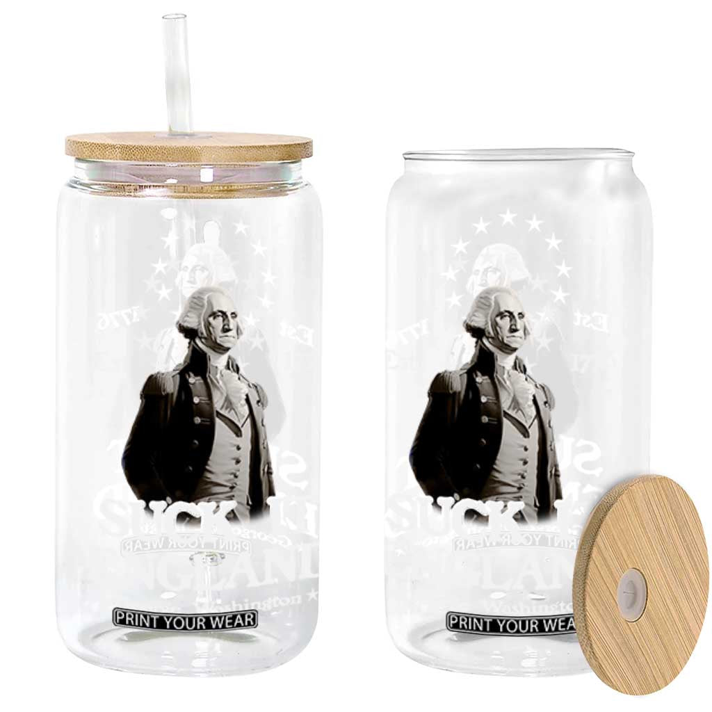 Funny Suck It England Glass Can 4th of July 1776 George Washington TS11 Black Print Your Wear