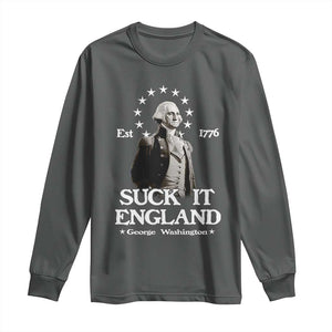 Funny Suck It England Long Sleeve Shirt 4th of July 1776 George Washington TS11 Dark Heather Print Your Wear