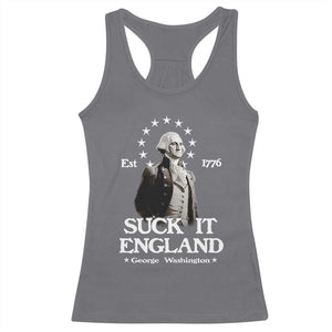 Funny Suck It England Racerback Tank Top 4th of July 1776 George Washington TS11 Charcoal Print Your Wear