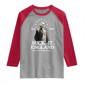 Funny Suck It England Raglan Shirt 4th of July 1776 George Washington TS11 Sport Gray Red Print Your Wear