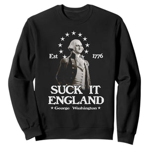 Funny Suck It England Sweatshirt 4th of July 1776 George Washington TS11 Black Print Your Wear