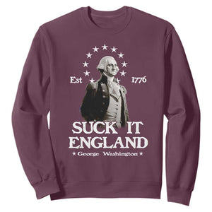 Funny Suck It England Sweatshirt 4th of July 1776 George Washington TS11 Maroon Print Your Wear